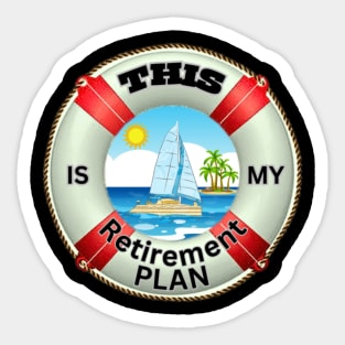 Sailing - Retirement Plan of Catamaran Sailboat Sticker